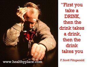 Alkohola atkarības piedāvājums - vispirms jūs dzerat, tad dzēriens ņem dzērienu, tad dzēriens aizved jūs.