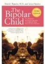 Bipolārais bērns: galīgais un pārliecinošais ceļvedis bērnībā visvairāk pārprastajiem traucējumiem - trešais izdevums