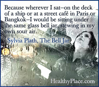 Depresijas citāts - Jo tāpēc, lai kur es sēdētu - uz kuģa klāja vai ielas kafejnīcā Parīzē vai Bangkokā - es sēdētu zem tā paša stikla zvanu burka, sautējot savā skābā gaisā.