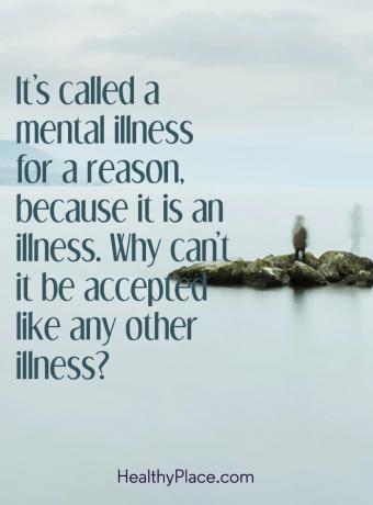 Psihisko slimību citāts - tā iemesla dēļ to sauc par garīgu slimību, jo tā ir slimība. Kāpēc to nevar pieņemt kā jebkuru citu slimību?