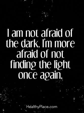 Psihisko slimību citāts - es nebaidos no tumsas, es vairāk baidos atkal neredzēt gaismu.