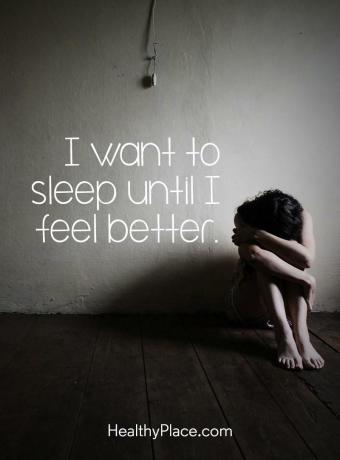 Citāts par depresiju - es gribu gulēt, līdz jūtos labāk.